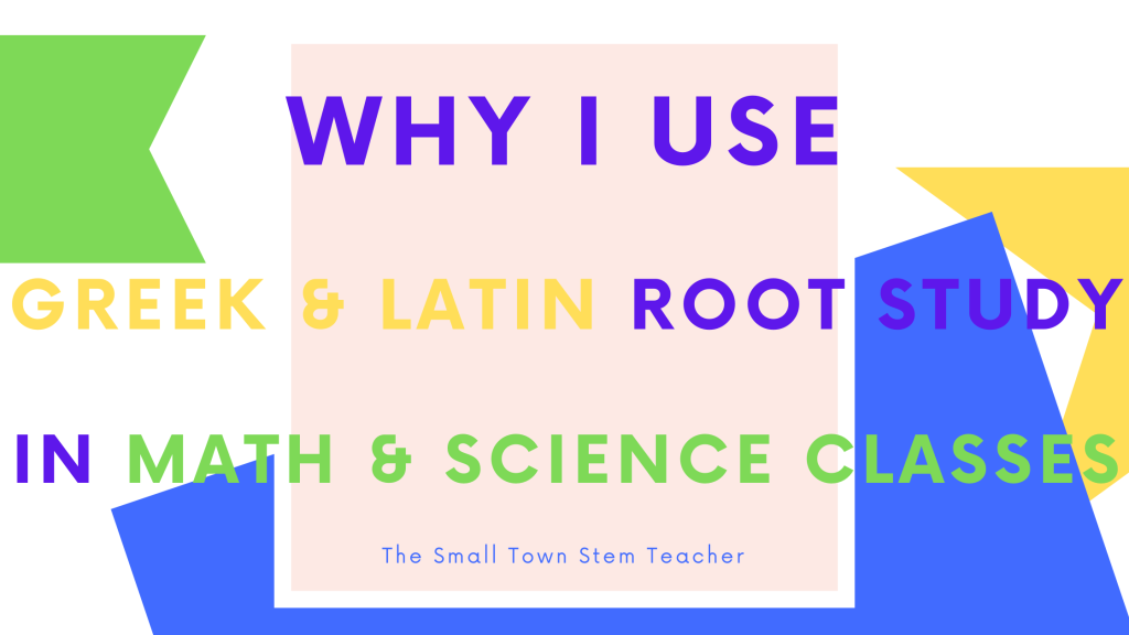 Why I Use Greek & Latin Root Study in Math & Science Classes