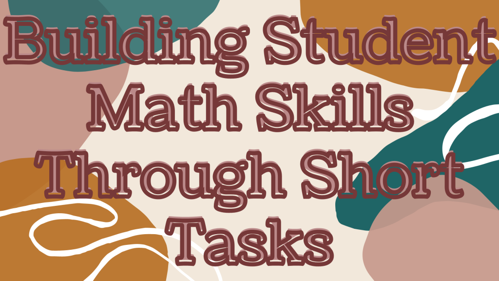 Building Math Skills Through Short Tasks